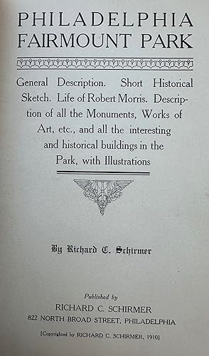 PHILADELPHIA FAIRMOUNT PARK: General Description; Short Historical Sketch; Life of Robert Morris;...