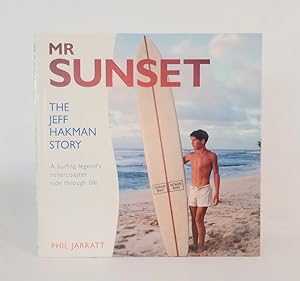 Seller image for Mr Sunset The Jeff Hakman Story for sale by Haymes & Co. Bookdealers