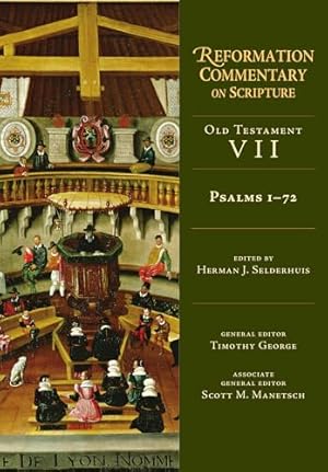 Bild des Verkufers fr Psalms 1  72: OT Volume 7 (Reformation Commentary on Scripture Series) zum Verkauf von WeBuyBooks