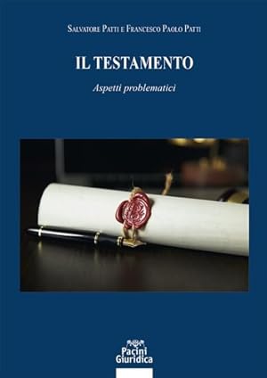 Image du vendeur pour Il testamento. Aspetti problematici. mis en vente par FIRENZELIBRI SRL