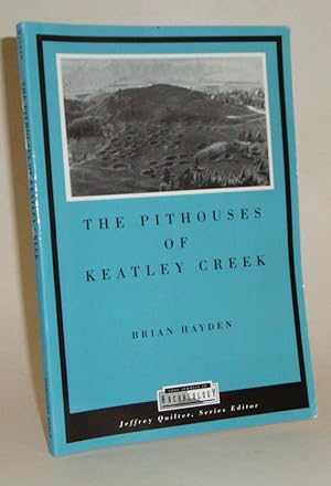 Bild des Verkufers fr The Pithouses of Keatley Creek: Complex Hunter-Gatherers of the Northwest Plateau zum Verkauf von Azarat Books