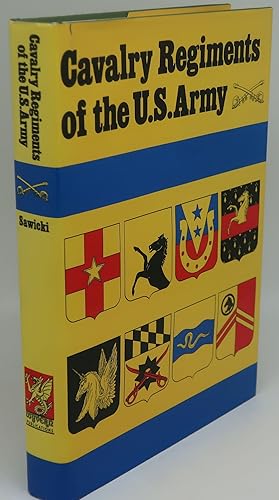 Seller image for CAVALRY REGIMENTS OF THE U.S. ARMY for sale by Booklegger's Fine Books ABAA