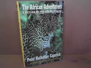 The African Adventurers. A Return to the Silent Places.