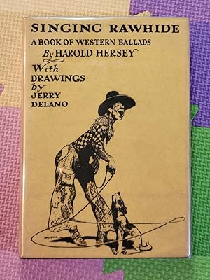 Singing Rawhide: A Book Of Western Ballads