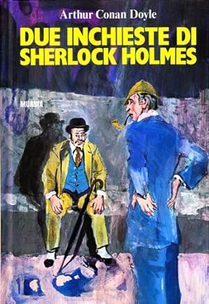 Bild des Verkufers fr Due inchieste di Sherlock Holmes. Uno studio in rosso. Il segno dei quattro. zum Verkauf von FIRENZELIBRI SRL