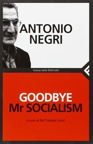 Imagen del vendedor de Goodbye Mr socialism. a la venta por FIRENZELIBRI SRL