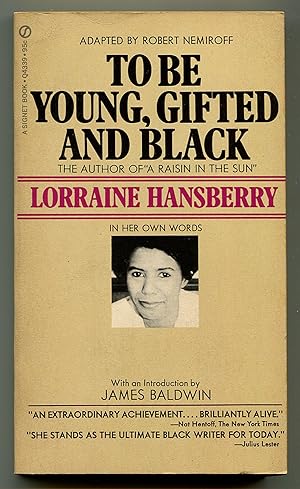 Imagen del vendedor de To Be Young, Gifted and Black: Lorraine Hansberry in Her Own Words a la venta por Between the Covers-Rare Books, Inc. ABAA