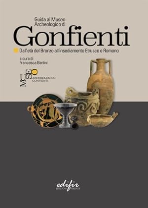 Imagen del vendedor de Guida al Museo Archeologico di Gonfienti. Dall'et del Bronzo all'insediamento etrusco e romano. a la venta por FIRENZELIBRI SRL