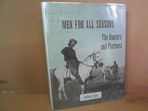 Bild des Verkufers fr Men for All Seasons. The Hunters and Pioneers. zum Verkauf von Antiquariat Deinbacher