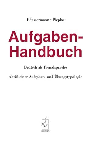 Aufgaben-Handbuch Deutsch als Fremdsprache: Abriss einer Aufgaben- und Übungstypologie: Abriß ein...