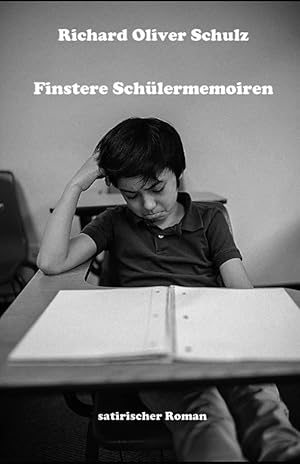 Bild des Verkufers fr Finstere Schlermemoiren: Satirischer Roman zum Verkauf von Gabis Bcherlager
