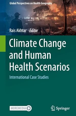 Bild des Verkufers fr Climate Change and Human Health Scenarios : International Case Studies zum Verkauf von AHA-BUCH GmbH