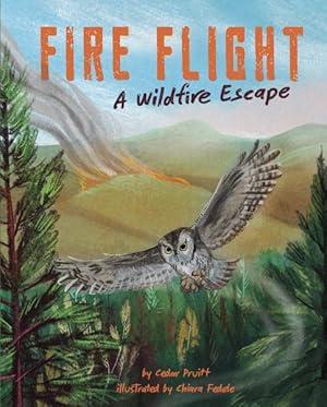 Imagen del vendedor de Fire Flight : A Wildfire Escape a la venta por GreatBookPrices
