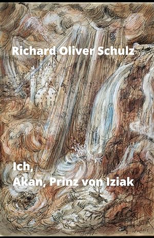 Seller image for Ich, Akan, Prinz von Iziak for sale by Gabis Bücherlager