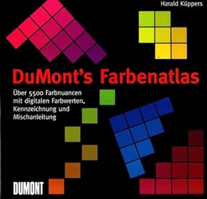 DuMont's Farbenatlas : über 5500 Farbnuancen mit digitalen Farbwerten - Kennzeichnung und Mischan...