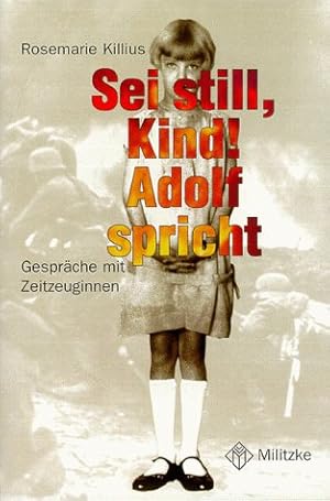 Image du vendeur pour Sei still, Kind. Adolf spricht mis en vente par Gabis Bcherlager