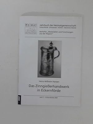 Imagen del vendedor de Jahrbuch der Heimatgemeinschaft: Das Zinngieerhandwerk in Eckernfrde - Beiheft Materialien und Forschungen aus der Region, Heft 7 a la venta por ANTIQUARIAT FRDEBUCH Inh.Michael Simon