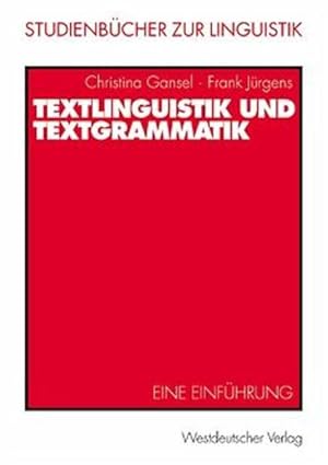 Bild des Verkufers fr Textlinguistik und Textgrammatik : eine Einfhrung. (=Studienbcher zur Linguistik ; Bd. 6). zum Verkauf von Antiquariat Thomas Haker GmbH & Co. KG