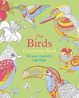 Image du vendeur pour The Birds Colouring Book: Let Your Creativity Take Flight (Arcturus Creative Colouring) mis en vente par WeBuyBooks