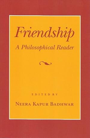 Bild des Verkufers fr Friendship - a Philosophical Reader zum Verkauf von Badger Books