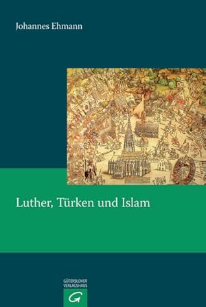 Immagine del venditore per Luther, Trken und Islam venduto da BuchWeltWeit Ludwig Meier e.K.