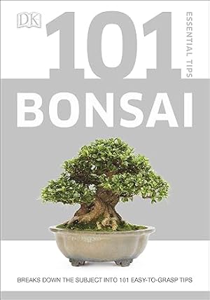 Immagine del venditore per 101 Essential Tips Bonsai: Breaks Down the Subject into 101 Easy-to-Grasp Tips venduto da Vedams eBooks (P) Ltd