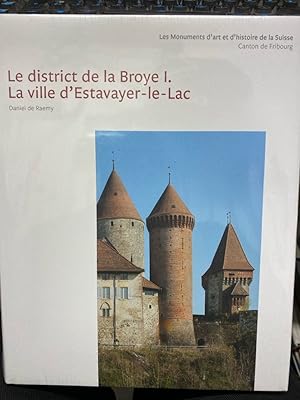 Les Monuments dart et dhistoire du canton de Fribourg VI. Estavayer-le-Lac (Die Kunstdenkmäler de...