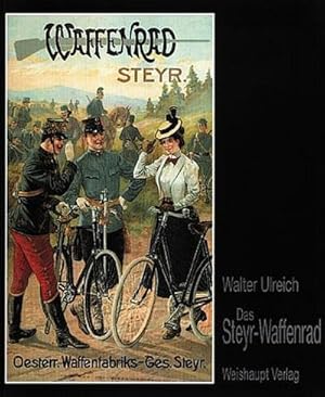 Imagen del vendedor de Das Steyr-Waffenrad a la venta por BuchWeltWeit Ludwig Meier e.K.