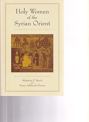 Seller image for HOLY WOMEN OF THE SYRIAN ORIENT. Updated Edition with a New Preface for sale by BOOK NOW