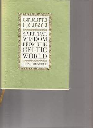 Image du vendeur pour ANAM CARA. Spiritual Wisdom from the Celtic World mis en vente par BOOK NOW