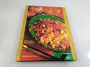 Arabische Küche, Mittelmeerküche : Gemüse, Fisch, Süssspeisen Claudia Roden. [Fotos von Gus Filga...