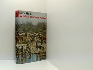 Bild des Verkufers fr Wildes schnes Afrika. Mit 9 farbigen und 67 einfarbigen Aufnahmen von Eva und Lutz Heck. zum Verkauf von Book Broker