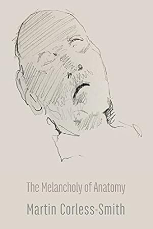 Bild des Verkufers fr The Melancholy of Anatomy zum Verkauf von WeBuyBooks