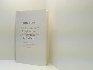 Bild des Verkufers fr Der Traum vom Frieden und die Versuchung der Macht deutsche Geschichte im 20. Jahrhundert zum Verkauf von Book Broker