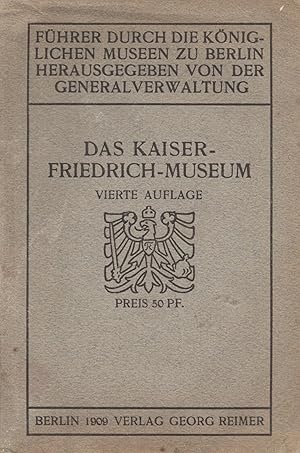 Das Kaiser Friedrich-Museum [The Kaiser-Friedrich-Museum]