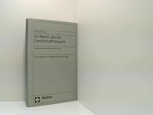 Seller image for Ein Recht, das die Gesellschaft braucht: Ausgewhlte Schriften 1994 bis 2014 ausgewhlte Schriften 1994 bis 2014 for sale by Book Broker