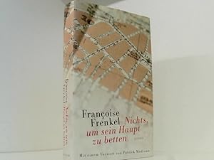 Immagine del venditore per Nichts, um sein Haupt zu betten: Mit e. Vorw. v. Patrick Modiano Franoise Frenkel ; aus dem Franzsischen von Elisabeth Edl venduto da Book Broker