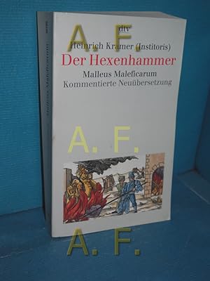 Seller image for Der Hexenhammer = Malleus maleficarum. [Jakob Sprenger] , Heinrich Kramer (Institoris). Neu aus dem Lat. bertr. von Wolfgang Behringer . Hrsg. und eingeleitet von Gnter Jerouschek und Wolfgang Behringer / dtv , 30780 for sale by Antiquarische Fundgrube e.U.