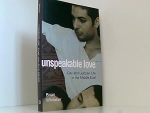 Bild des Verkufers fr Unspeakable Love: Gay and Lesbian Life in the Middle East zum Verkauf von Book Broker