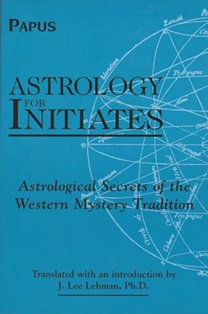 Bild des Verkufers fr Astrology for Initiates: Astrological Secrets of the Western Mystery Tradition zum Verkauf von moluna