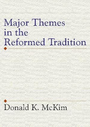 Seller image for Major Themes in the Reformed Tradition for sale by moluna
