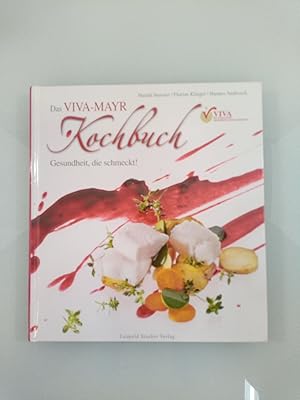 Das Viva-Mayr-Kochbuch Gesundheit die schmeckt