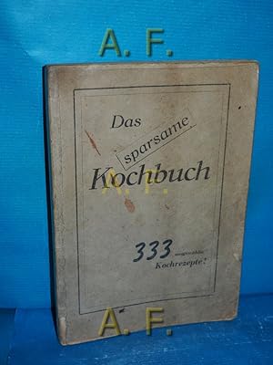 Seller image for Das sparsame Kochbuch : 333 ausgew. Kochrezepte! [Josef Stadler]. Bcherreihe des Hauswirtschaftlichen Verlages Zahl 1 for sale by Antiquarische Fundgrube e.U.