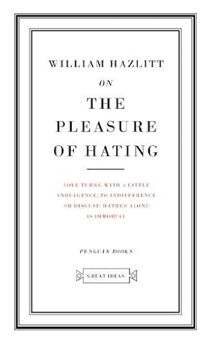 Bild des Verkufers fr Penguin Great Ideas : On the Pleasure of Hating: William Hazzlit zum Verkauf von WeBuyBooks 2