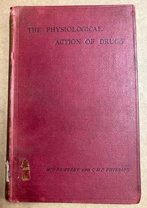 Seller image for The Physiological Action of Drugs. An Introduction to Practical Pharmacology. for sale by Plurabelle Books Ltd