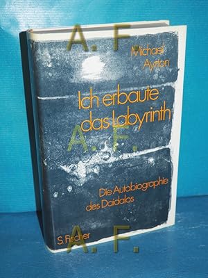 Immagine del venditore per Ich erbaute das Labyrinth : Die Autobiographie des Daidalos venduto da Antiquarische Fundgrube e.U.