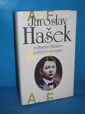 Image du vendeur pour Jaroslav Hasek : in Briefen, Bildern u. Erinnerungen. mis en vente par Antiquarische Fundgrube e.U.
