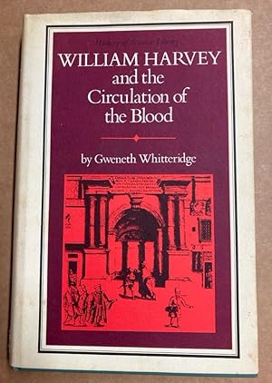 Bild des Verkufers fr William Harvey and the Circulation of the Blood. zum Verkauf von Plurabelle Books Ltd