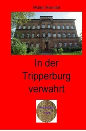 Bild des Verkufers fr In der Tripperburg verwahrt : Gewalt gegen Frauen in der DDR zum Verkauf von AHA-BUCH GmbH