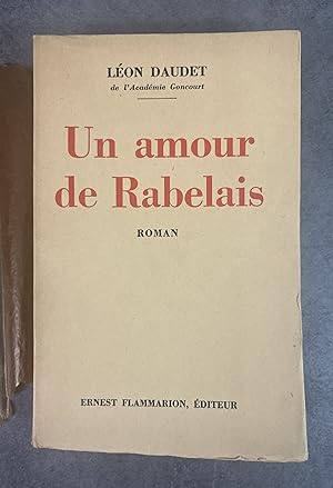 Image du vendeur pour Lon Daudet Un amour de Rabelais Edition Originale Exemplaire numrot sur papier alfa mis en vente par Daniel Bayard librairie livre luxe book
